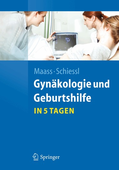 Gyn�kologie und Geburtshilfe...in 5 Tagen