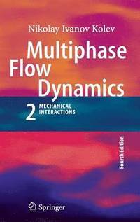Multiphase Flow Dynamics 2 (inbunden)