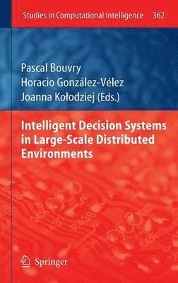 Intelligent Decision Systems in Large-Scale Distributed Environments (inbunden)