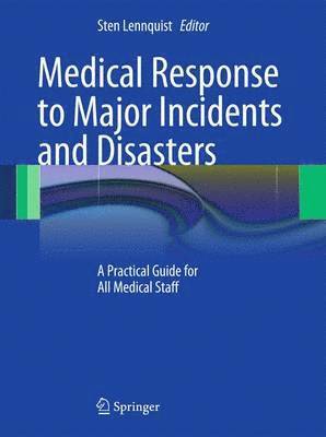 Medical Response to Major Incidents and Disasters (inbunden)