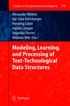 Modeling, Learning, and Processing of Text-Technological Data Structures