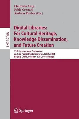 Digital Libraries: For Cultural Heritage, Knowledge Dissemination, and Future Creation (hftad)