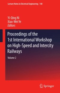 Proceedings of the 1st International Workshop on High-Speed and Intercity Railways (e-bok)