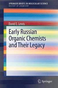 Early Russian Organic Chemists and Their Legacy (hftad)