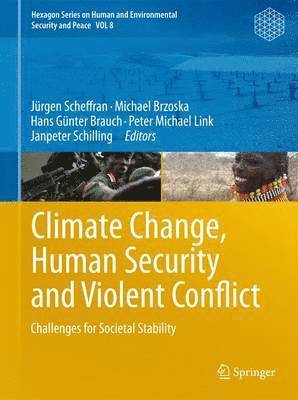 Climate Change, Human Security and Violent Conflict (inbunden)