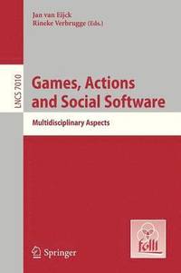 Games, Actions, and Social Software (häftad)