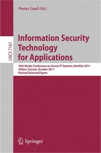 Information Security Technology for Applications (häftad)