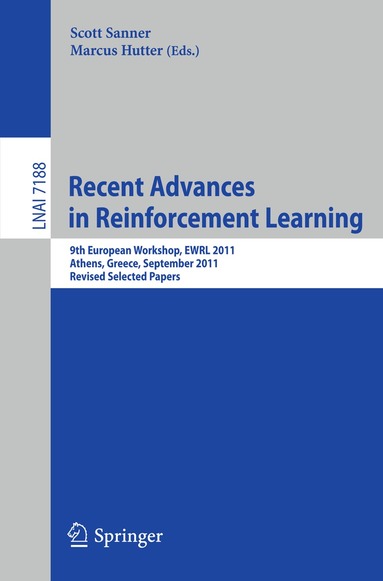 Recent Advances in Reinforcement Learning - Scott Sanner, Marcus Hutter ...