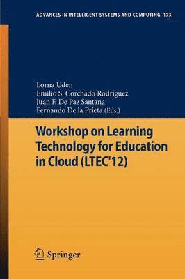 Workshop on Learning Technology for Education in Cloud (LTEC'12) (hftad)