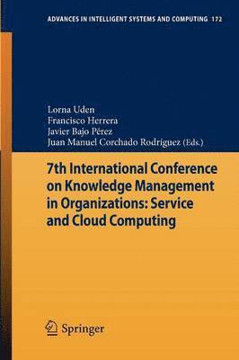 7th International Conference on Knowledge Management in Organizations: Service and Cloud Computing (inbunden)