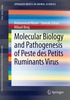 Molecular Biology and Pathogenesis of Peste des Petits Ruminants Virus