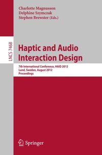 Haptic and Audio Interaction Design (e-bok)