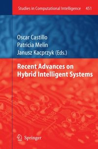 Recent Advances on Hybrid Intelligent Systems (e-bok)