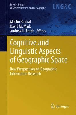 Cognitive and Linguistic Aspects of Geographic Space (inbunden)