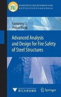 Advanced Analysis And Design For Fire Safety Of Steel Structures Av Guoqiang Li Peijun Wang Bok - 