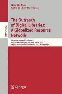 The Outreach of Digital Libraries: A Globalized Resource Network (häftad)