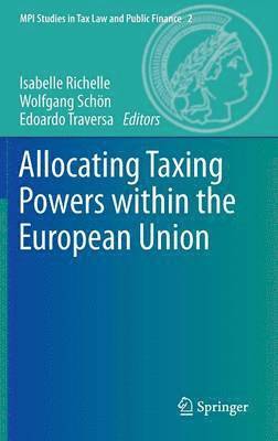 Allocating Taxing Powers within the European Union (inbunden)