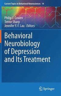 Behavioral Neurobiology of Depression and Its Treatment (inbunden)