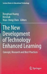 The New Development of Technology Enhanced Learning (inbunden)