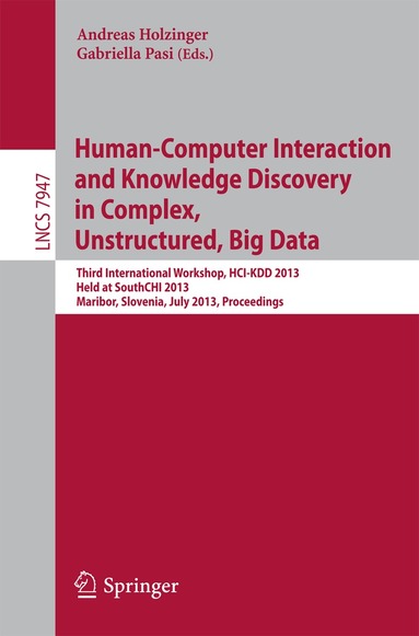 Human-Computer Interaction and Knowledge Discovery in Complex, Unstructured, Big Data (h�ftad)