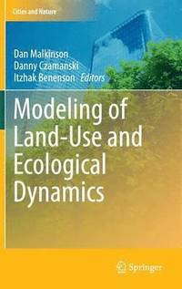 Modeling of Land-Use and Ecological Dynamics (inbunden)