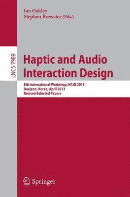 Haptic and Audio Interaction Design (inbunden)