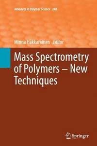 Mass Spectrometry of Polymers - New Techniques (häftad)