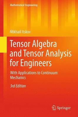 Tensor Algebra and Tensor Analysis for Engineers (inbunden)