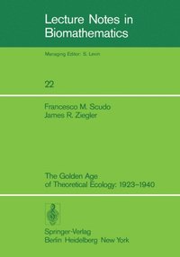 Golden Age of Theoretical Ecology: 1923-1940 (e-bok)