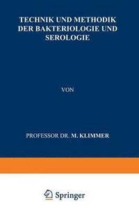 Technik Und Methodik Der Bakteriologie Und Serologie Av M Klimmer Häftad - 