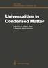 Universalities in Condensed Matter