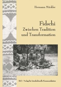 Fidschi Zwischen Tradition und Transformation (e-bok)