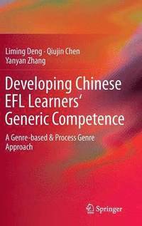 Developing Chinese EFL Learners' Generic Competence (inbunden)