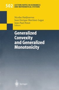 Generalized Convexity and Generalized Monotonicity (e-bok)