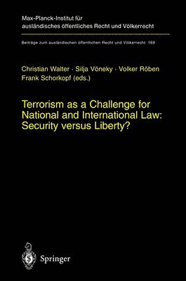 Terrorism as a Challenge for National and International Law: Security versus Liberty? (inbunden)