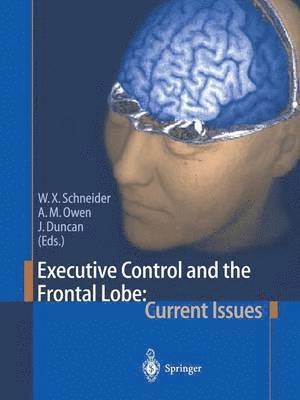 Executive Control and the Frontal Lobe: Current Issues (hftad)