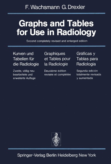 Graphs and Tables for Use in Radiology / Kurven und Tabellen fr die Radiologie / Graphiques et Tables pour la Radiologie / Grficas y Tablas para Radiologa (hftad)