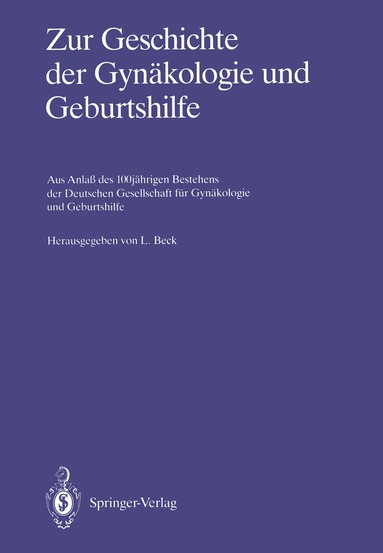 Zur Geschichte der Gyn�kologie und Geburtshilfe (inbunden)