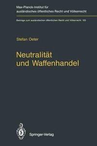 Neutralitt und Waffenhandel / Neutrality and Arms Transfers (hftad)