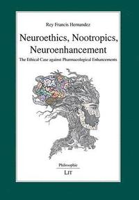 Neuroethics, Nootropics, Neuroenhancement, 109 (häftad)