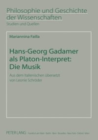 Hans-Georg Gadamer als Platon-Interpret: Die Musik (e-bok)