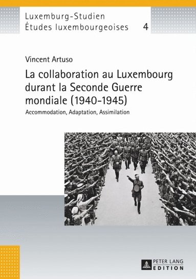 La collaboration au Luxembourg durant la Seconde Guerre mondiale (1940?1945) (inbunden)