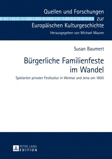 Buergerliche Familienfeste im Wandel (e-bok)