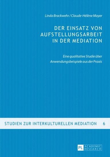Der Einsatz von Aufstellungsarbeit in der Mediation (inbunden)