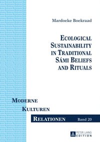 Ecological Sustainability in Traditional Sami Beliefs and Rituals (e-bok)