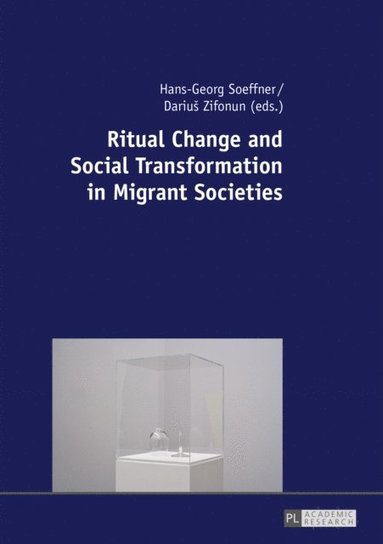 Ritual Change and Social Transformation in Migrant Societies (e-bok)