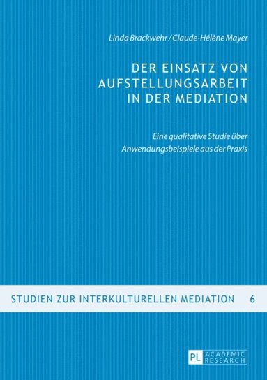 Der Einsatz von Aufstellungsarbeit in der Mediation (inbunden)