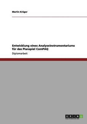 Entwicklung eines Analyseinstrumentariums f�r das Planspiel ComPAQ (h�ftad)