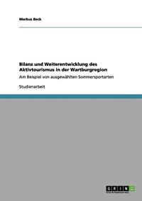 Bilanz Und Weiterentwicklung Des Aktivtourismus in Der Wartburgregion (hftad)