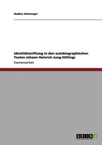 Identitatsstiftung in Den Autobiographischen Texten Johann Heinrich Jung-Stillings (hftad)